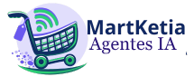 MartKetia – Agentes Impulsados por IA